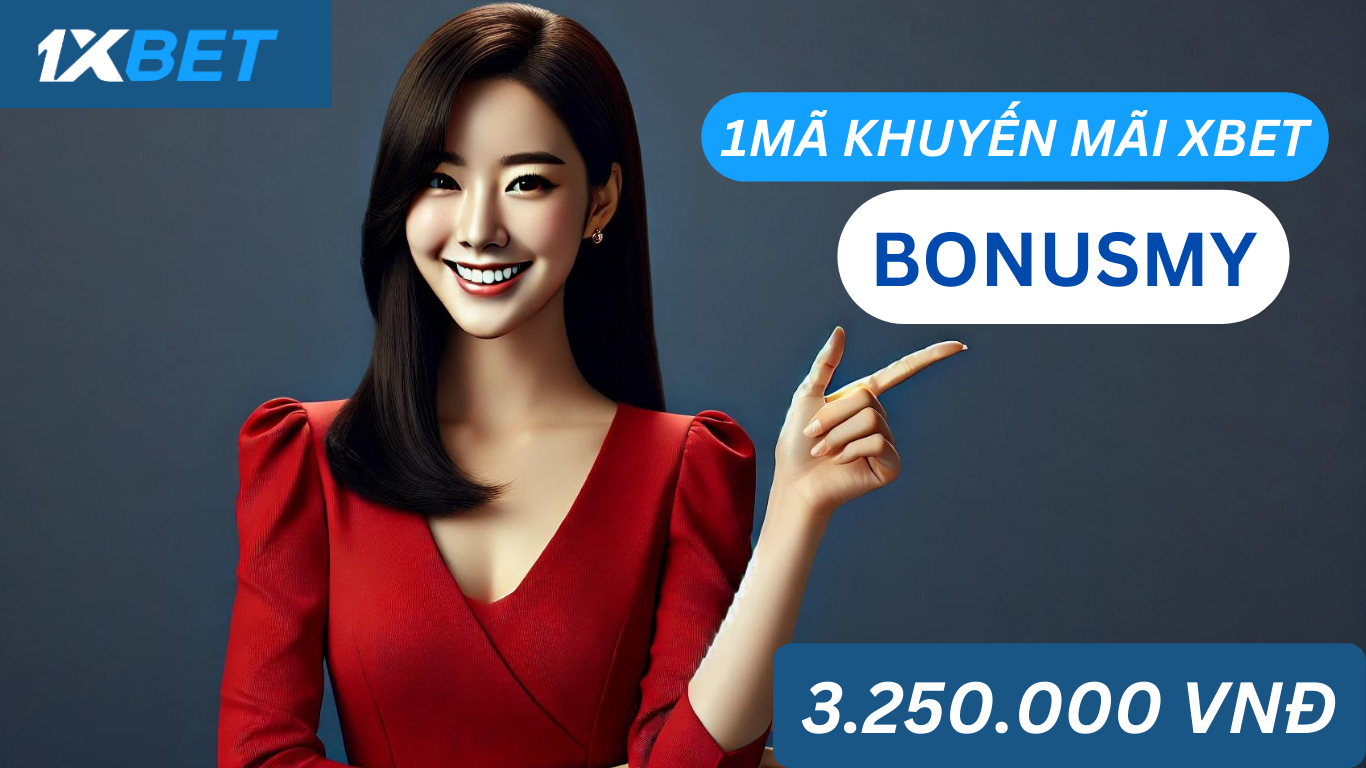 Mã khuyến mãi 1xBet 2024: Nhận ngay 130% lên tới 3,250,000 VND