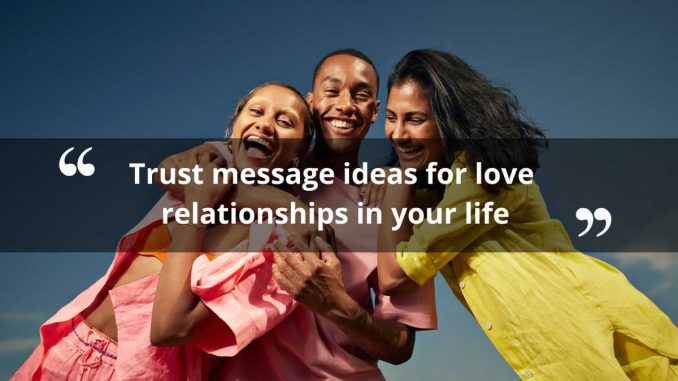 150+ trust message ideas for love relationships in your life