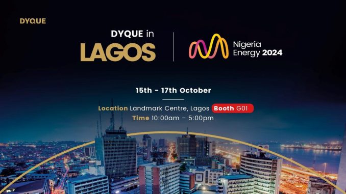 DYQUE Energy to uveil plans to tackle power instability, high energy costs, environmental hazards at Nigeria Energy 2024 Exhibition