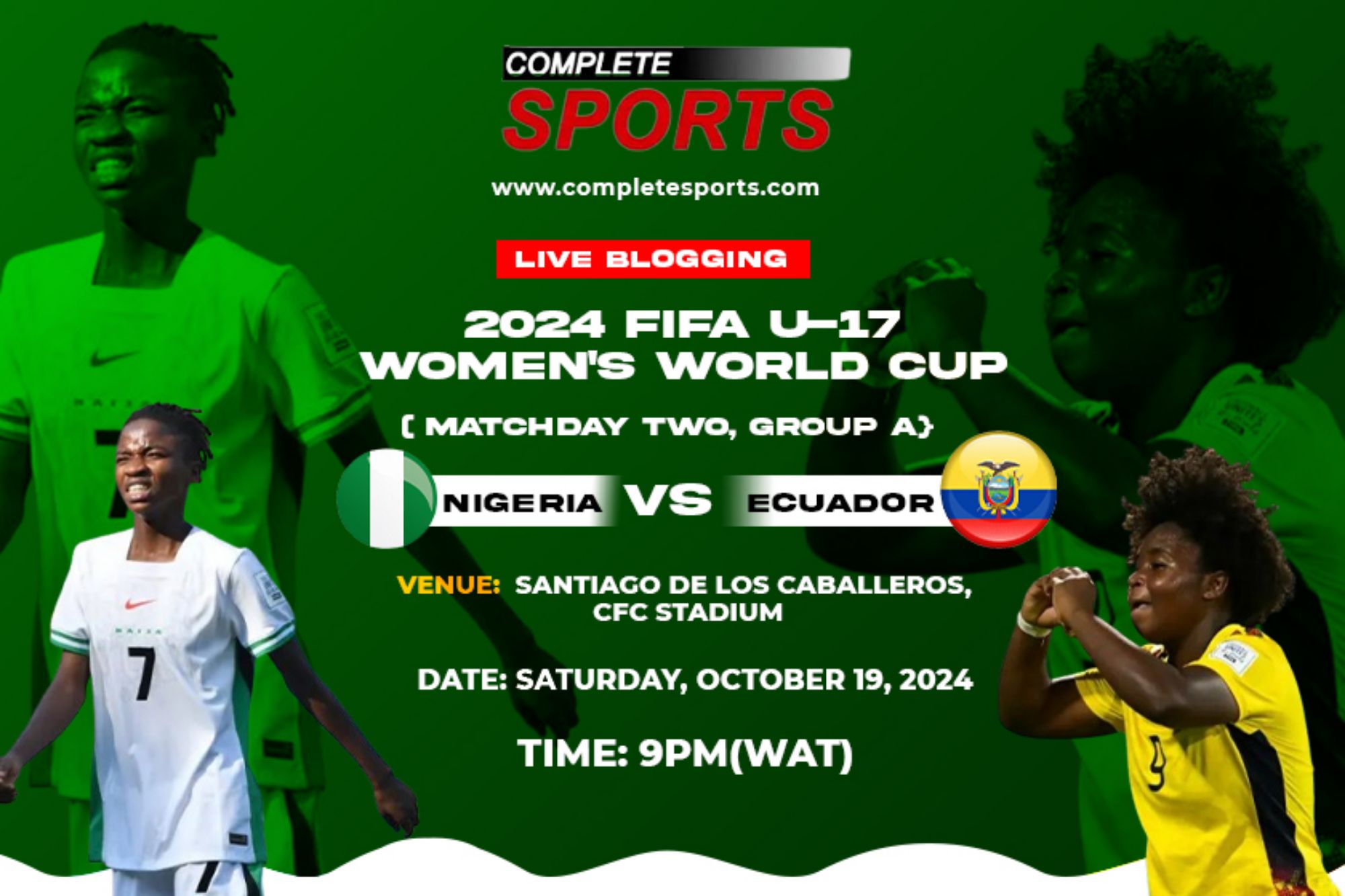 Nigeria Vs Ecuador Live Blogging – Dominican Republic 2024 FIFA U-17 Women’s World Cup; Group A, Matchday-2