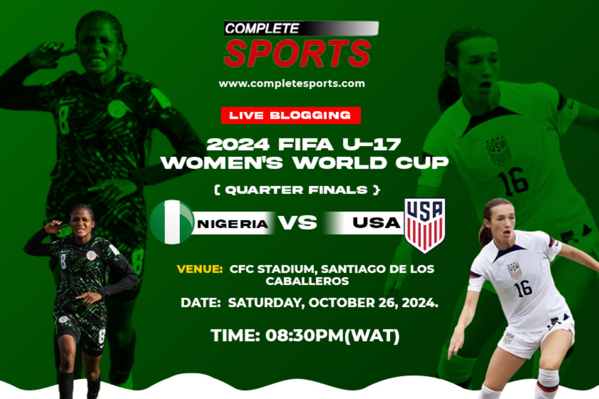 Nigeria Vs USA Live Blogging – Dominican Republic 2024 FIFA U-17 Women’s World Cup; Quarter-final