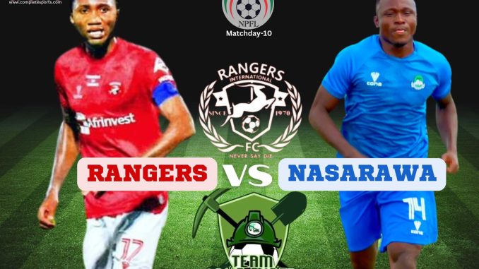 Rangers Vs Nasarawa United:  Captain Ugwueze Vows to Shut Out NPFL Top Scorer, Yusuf