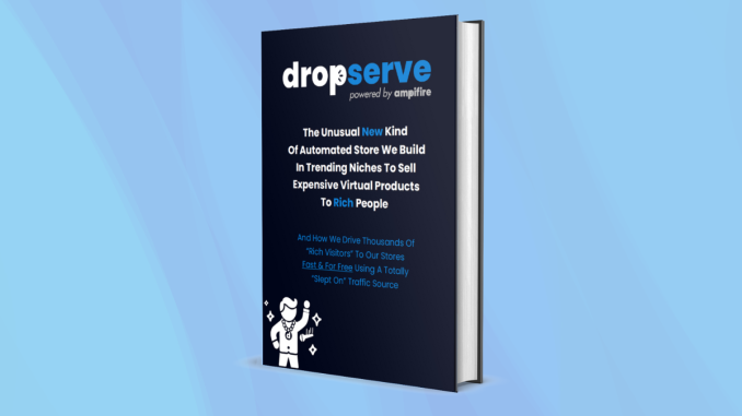 Why Choose DropServe? Is This Worth Trying?