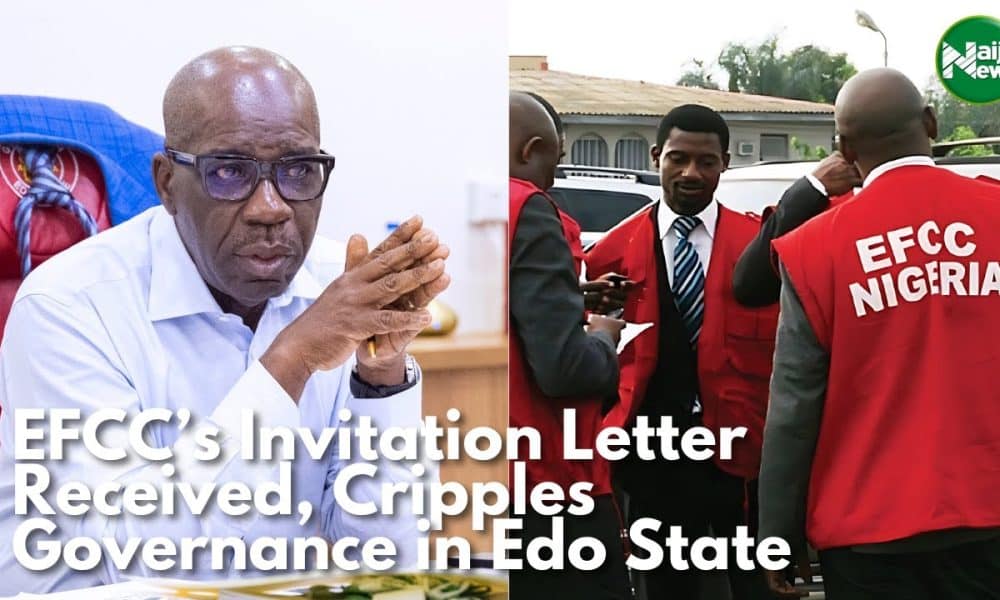 EFCC’s Invitation Letter Received, Cripples Governance In Edo State