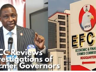 EFCC Reviews Investigations Of Former Governors