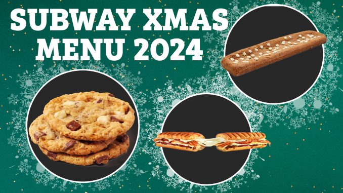 Subway reveals Christmas menu including 'ultimate Xmas sarnie' and footlong gingerbread cookie