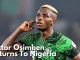 AFCON QUALIFIERS: Victor Osimhen Returns To Nigeria Squad