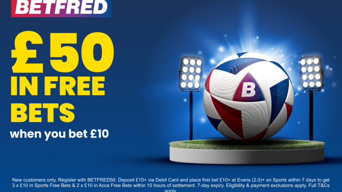 Get £50 in free bets to spend on football when you stake £10 with Betfred