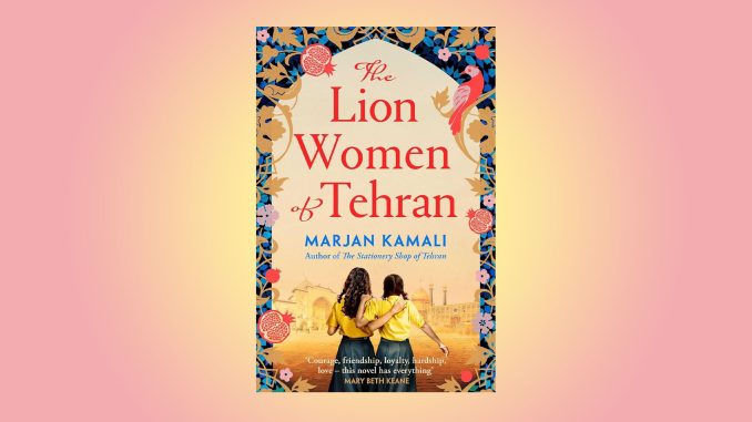 Win a copy of The Lion Women Of Tehran by Marjan Kamali in this week's Fabulous book competition