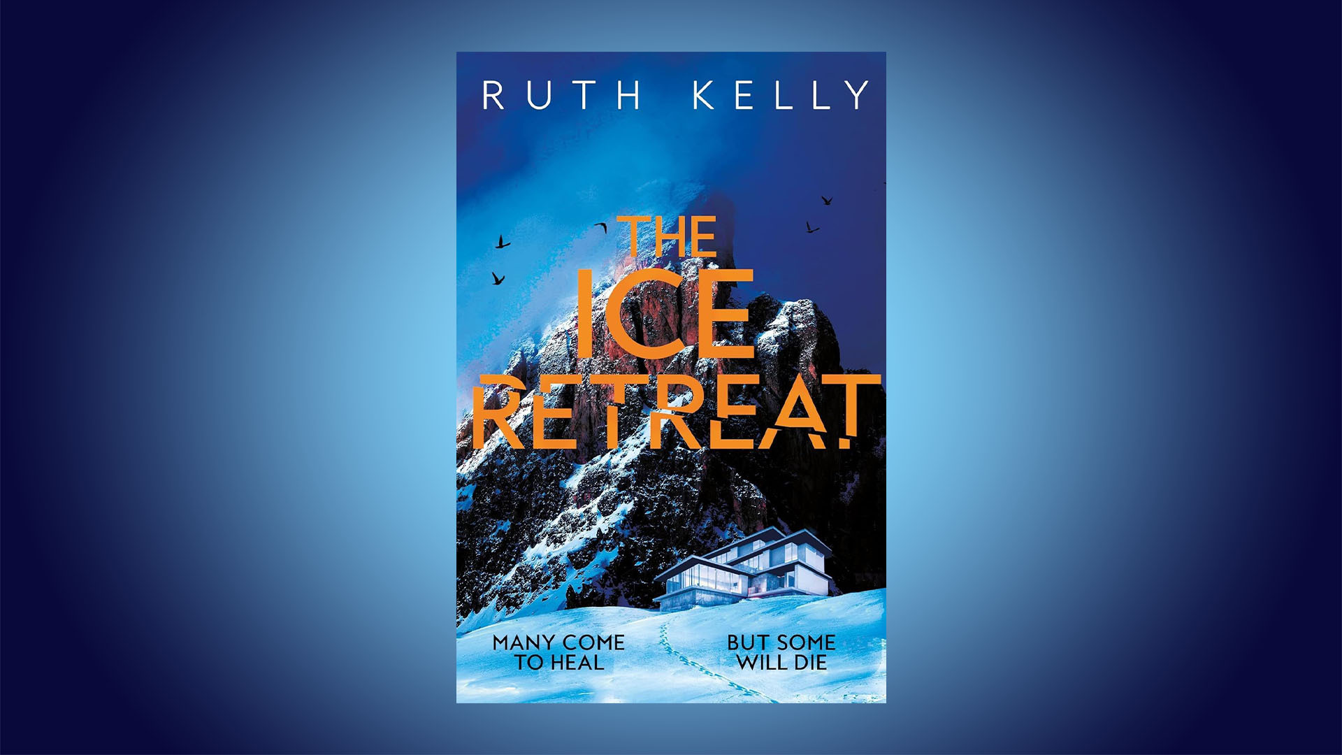 Win a copy of The Ice Retreat by Ruth Kelly in this week's Fabulous book competition