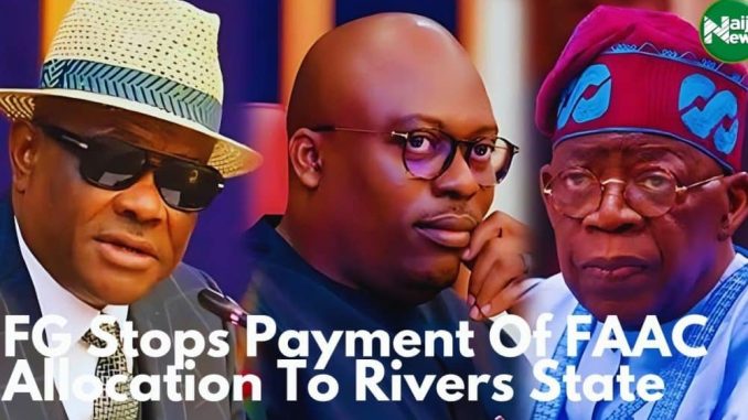 FG Stops Payment Of FAAC Allocation To Rivers State