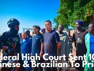 Why Federal High Court Sent 109 Chinese, Brazilians To Prison