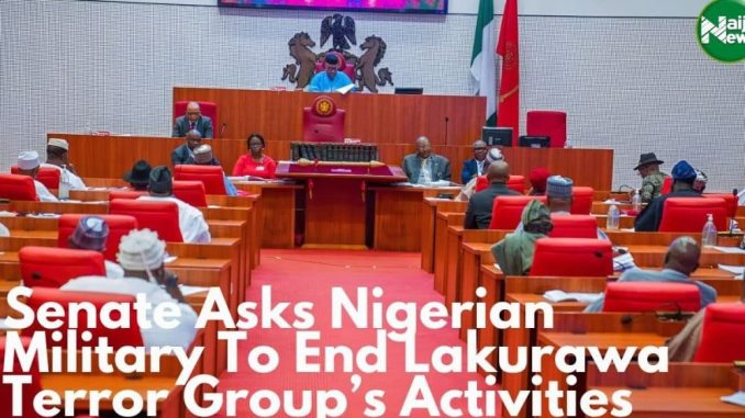 Video: Senate Asks Nigerian Military To End Lakurawa Terrorist Group’s Activities