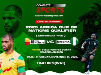 Benin Republic Vs Nigeria Live Blogging – AFCON 2025 Qualifier; Group D Matchday 5