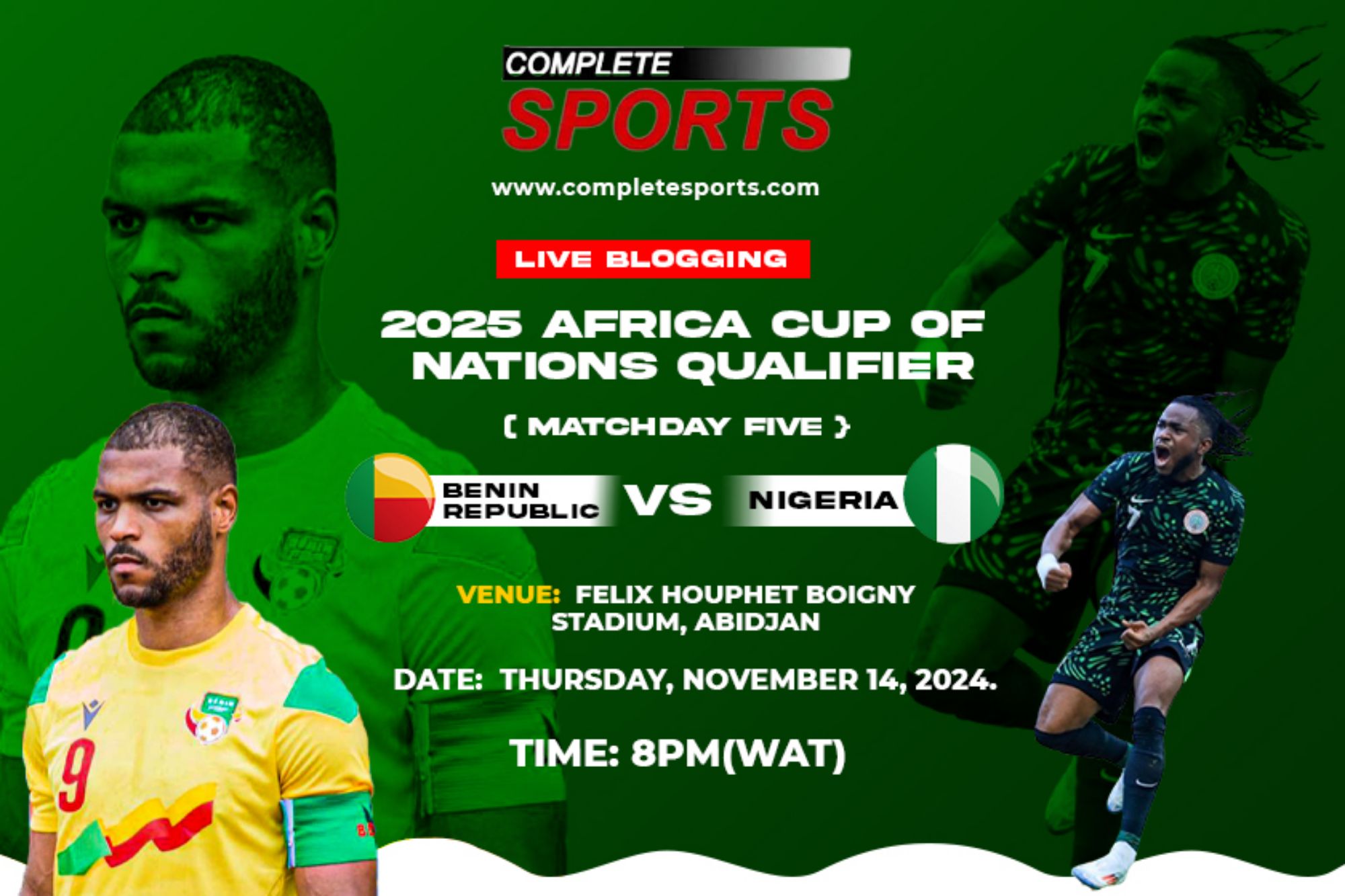 Benin Republic Vs Nigeria Live Blogging – AFCON 2025 Qualifier; Group D Matchday 5