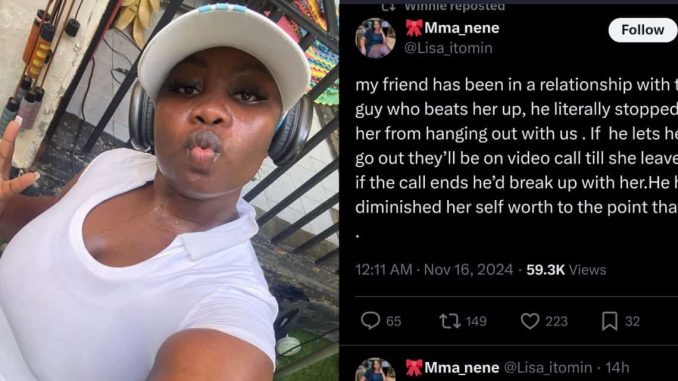 Lady reveals friend’s abusive boyfriend hits her 20 times daily, enforces video surveillance