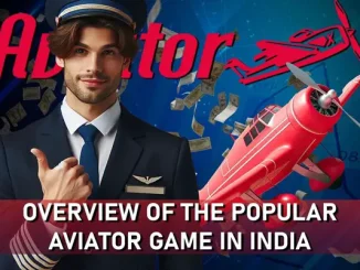 Overview Of The Popular Aviator Game In India: Various Successful Strategies