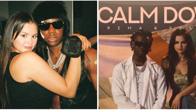 Rema's 'Calm Down' featuring Selena Gomez hits 1 Billion streams on YouTube