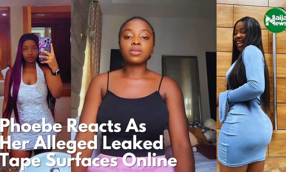 Leaked Tape: Phoebe Reacts As Her Alleged S*x Tape Leaks Online