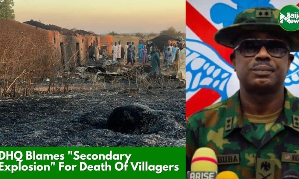 DHQ Blames ‘Secondary Explosion’ For Death Of Villagers