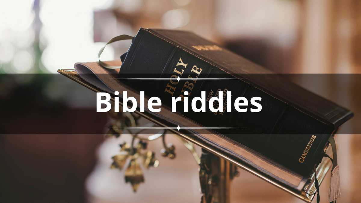 100 challenging Bible riddles and answers for all ages